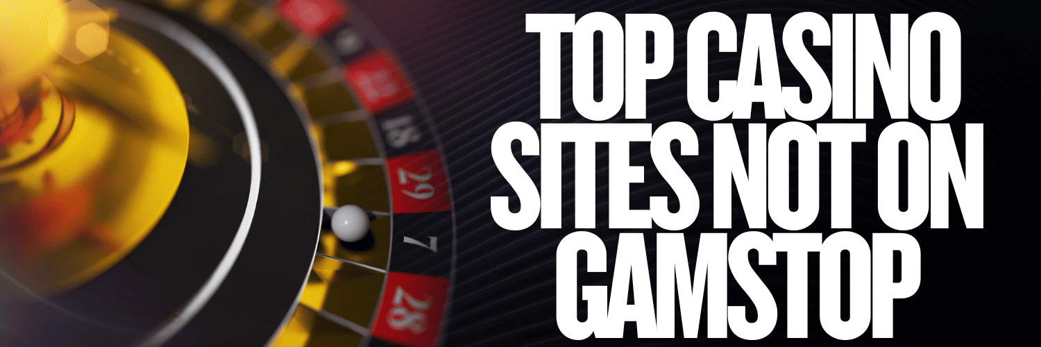 Discover Betting Sites Not on Gamstop Your Ultimate Guide -1288332667